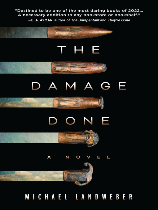 Title details for The Damage Done by Michael Landweber - Available